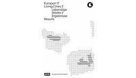 Europan 17: Lebendige Städte 2 / Living Cities 2: Ergebnisse / Results