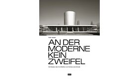 An der Moderne kein Zweifel - Die Essenz der Architektur von Schulz und Schulz
