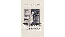 Wilhelm Holzbauer - Schriften zur Architektur