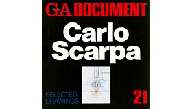 GA Document 21 Carlo Scarpa - Selected Drawings