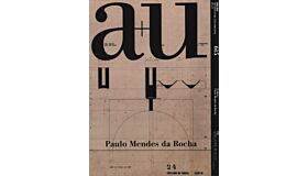 A+U 615 21:12 Paulo Mendes da Rocha