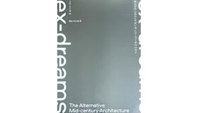 ex-dreams – The Alternative Mid-century Architecture