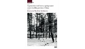 asBUILT 19 - Jensen & Skodvin: A protective roof over a spring water source in Jilin province (Upon Request)