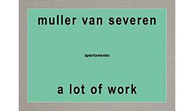 Muller van Severen A Lot of Work