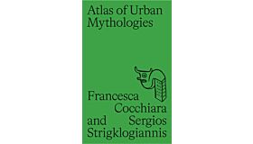 Atlas of Urban Mythologies