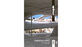 El Croquis 224: Christian Kerez (2015–2024) Ultimate Spaces