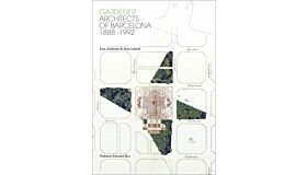 Gardener Architects of Barcelona 1888-1992
