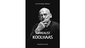 Surrealist Koolhaas