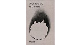 Architecture is Climate (Pre-order)