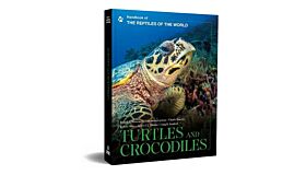 Handbook of the Reptiles of the World Volume 1:  Turtles and Crocodiles  (Pre-order January 2026)