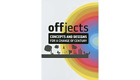 Offjects - Concepts and Designs for a change of century