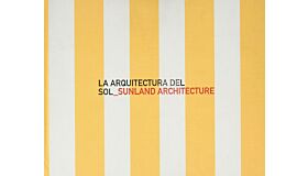 Sunland Architecture - La Arquitectura del Sol