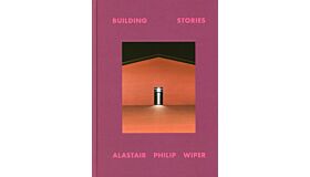 Alastair Philip Wiper - Building Stories