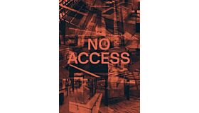 No Access - Social Exclusion in Urban Spaces