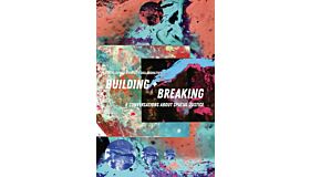 Building + Breaking