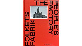 The People's Factory / Folkets Fabrik