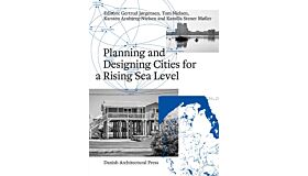 Planning and Designing Cities for a Rising Sea Level