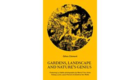 Gardens, Landscape, and Nature’s Genius