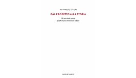 Dal progetto alla storia - Gli anni della critica e della nuova dimensione urbana