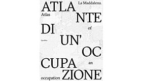La Maddalena - Atlas of an Occupation / Atalante di un' occupazione