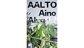 AALTO. Aino Alvar Elissa. La dimensione umana del progetto-The Human Dimension of Design