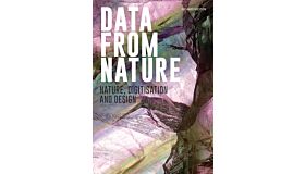 Data from Nature - Nature, Digitisation and Design