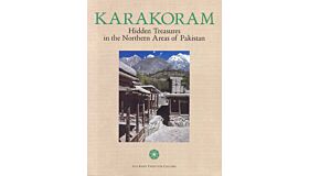 Karakoram - Hidden Treasures in the Northern Areas of Pakistan