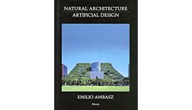 Emilio Ambasz - Natural Architecture and Artificial Design