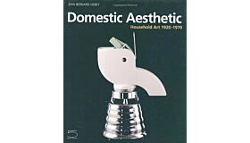 Domestic Aesthetic: Household Art 1920-70