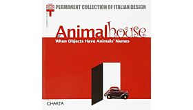 Animal House: When Objects Have Animals' Names (Permanent Collection of Italian Design)