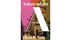 Then & Now Amsterdam