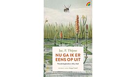 Nu ga ik er eens op uit - Wandeldagboeken 1884-1898 (PBK)