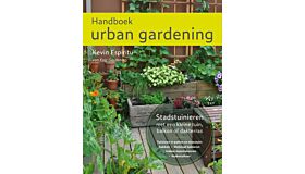  Handboek urban gardening: Stadstuinieren met een kleine tuin, balkon of dakterras