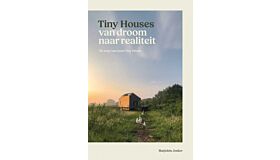 Tiny Houses - van droom naar realiteit