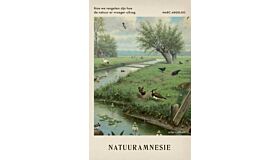 Natuuramnesie - Hoe we vergeten zijn hoe de natuur er vroeger uitzag
