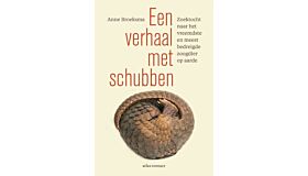 Een verhaal met schubben - zoektocht naar het vreemdste en meest bedreigde zoogdier op aarde