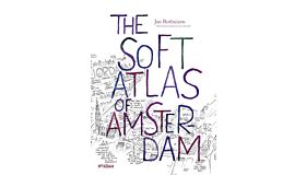 The  Soft Atlas of Amsterdam - Hand drawn perspectives from daily life