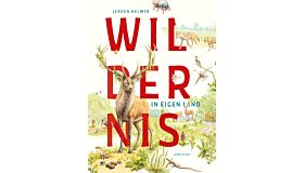 Wildernis in eigen land