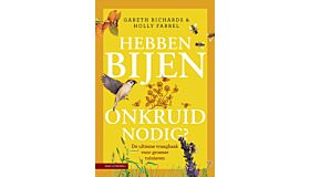 Hebben bijen onkruid nodig ? - De ultieme vraagbaak voor groener tuinieren