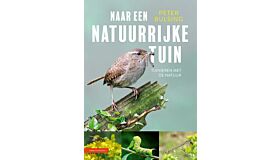 Naar een natuurlijke tuin - Tuinieren met de natuur