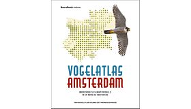 Vogelatlas Amsterdam - Broedvogels en wintervogels in en rond de hoofdstad