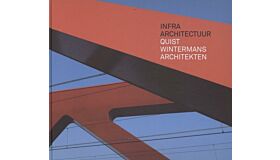 Quist Wintermans Architekten - Infra Architectuur