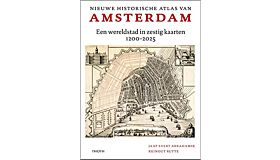 Nieuwe historische atlas van Amsterdam - Een wereldstad in 60 kaarten 1200-2025