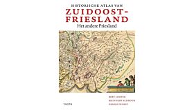 Historische atlas van Zuidoost Friesland - Het andere Friesland