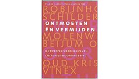 Ontmoeten en vermijden - Ontwerpen voor een pluri-culturele woonomgeving