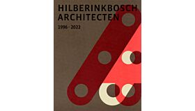Hilberinkbosch Architecten 1996 - 2022