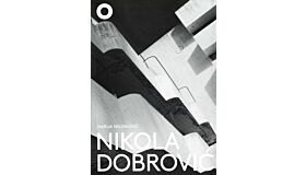Nikola Dobrović: The Shifting Modes of Critical Practice in Architecture