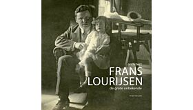 Architect Frans Lourijsen - De grote onbekende