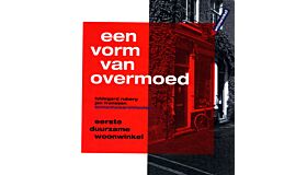 Een vorm van overmoed - eerste duurzame woonwinkel