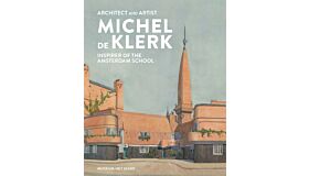 Michel de Klerk - Inspirer of the Amsterdam School